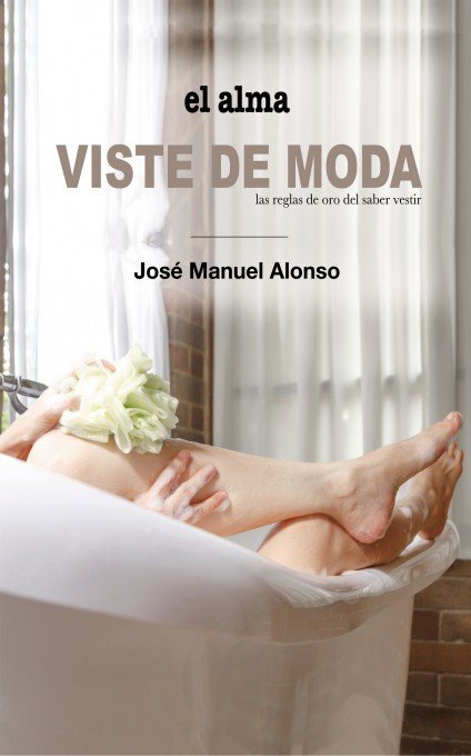 El alma viste de moda, de Manuel Alonso, José | portada del libro