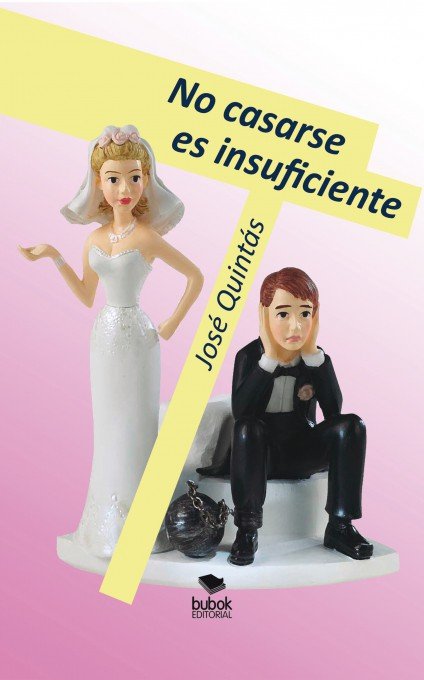 No casarse es insuficiente, de José Quintás | portada del libro