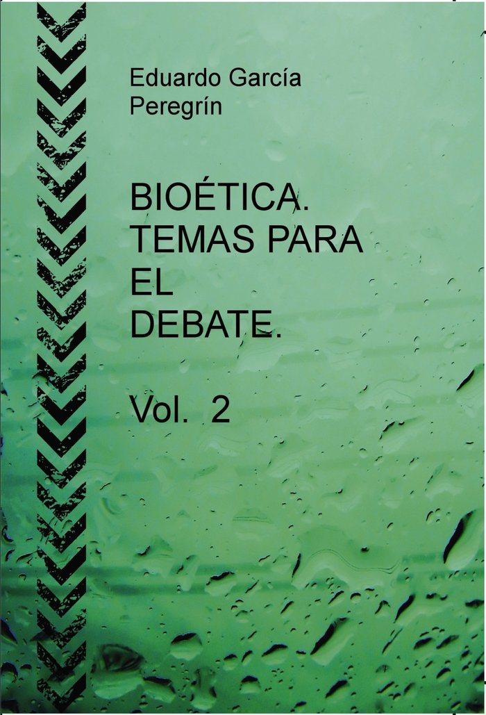 BIOÉTICA. TEMAS PARA EL DEBATE. Vol. 2, de Peregrín García, Eduardo | portada del libro