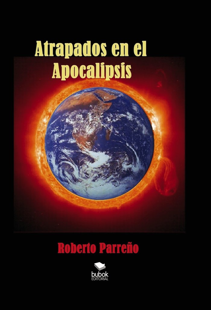Atrapados en el Apocalipsis, de ROBERTO PARREÑO RUIZ | portada del libro