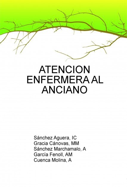 ATENCION ENFERMERA AL ANCIANO, de Sánchez Aguera, Inmaculada Concepción | portada del libro