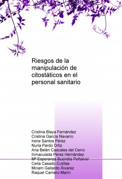 Riesgos de la manipulación de citostáticos en el personal sanitario, de Fernández Blaya, Cristina | portada del libro
