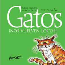 Gatos ¡nos vuelven locos!, de EXLEY HELEN | portada del libro