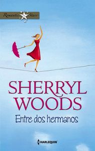Entre dos hermanos, de WOODS, SHERRYL | portada del libro
