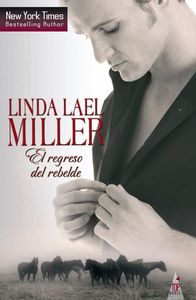 El regreso del rebelde, de LAEL MILLER LIN | portada del libro