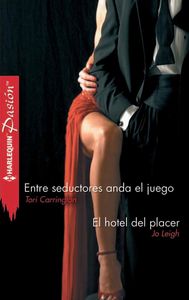 Entre seductores anda el juego, El hotel del placer, de CARRINGTON, TORI | portada del libro