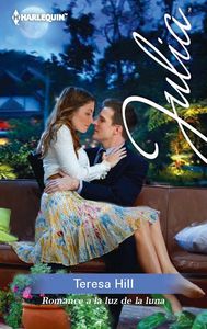 Romance a la luz de la luna, de HILL, TERESA | portada del libro