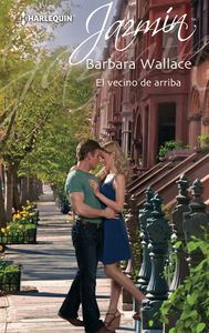 El vecino de arriba, de WALLACE, BARBARA | portada del libro