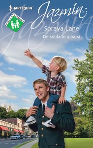 De soldado a papá, de LANE, SORAYA | portada del libro