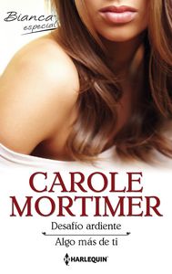 Desaf¡o ardiente, Algo más de ti, de MORTIMER, CAROLE | portada del libro