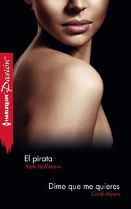 El pirata, Dime que me quieres, de HOFFMANN | portada del libro