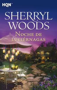 Noche de luciérnagas, de Woods, Sherryl | portada del libro