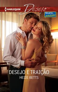 Desejo e traiÇao, de BETTS, HEIDI | portada del libro