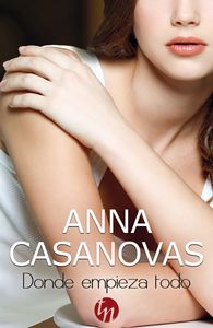 Donde empieza todo, de Casanovas, Anna | portada del libro