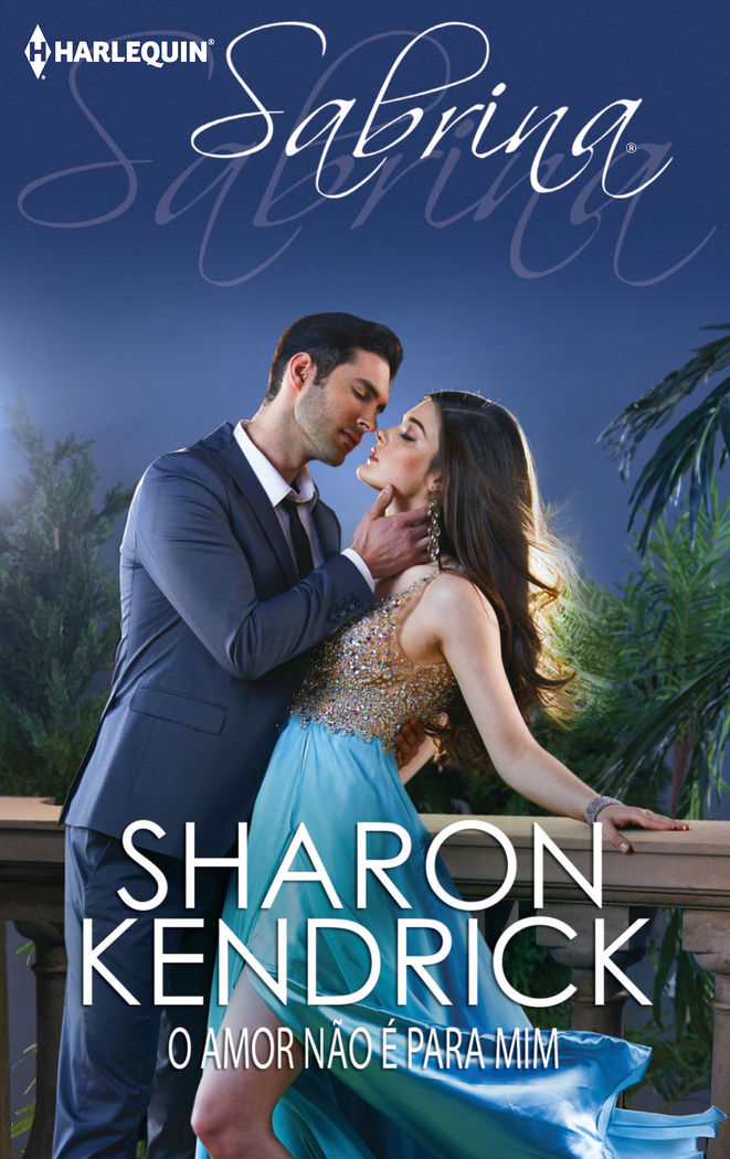 O AMOR NÇO E PARA MIM, de KENDRICK, SHARON | portada del libro