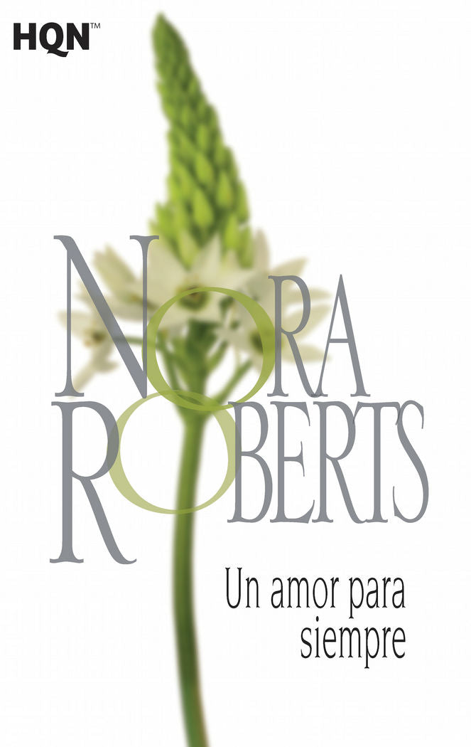 Un amor para siempre, de Roberts, Nora | portada del libro
