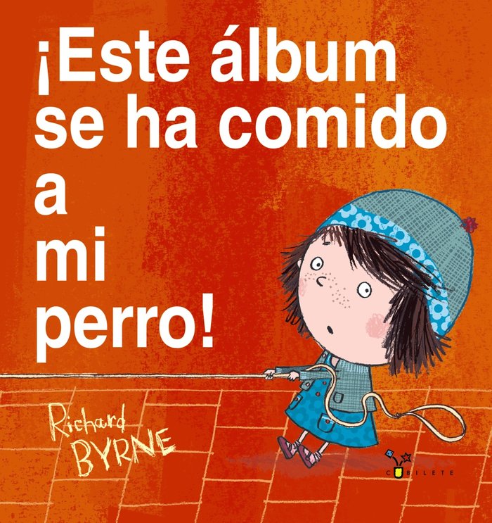 ¡Este álbum se ha comido a mi perro!, de Byrne, Richard | portada del libro