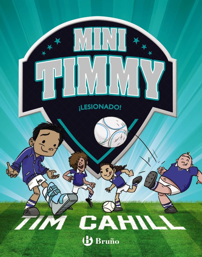 Mini Timmy - ¡Lesionado!, de Cahill, Tim | portada del libro