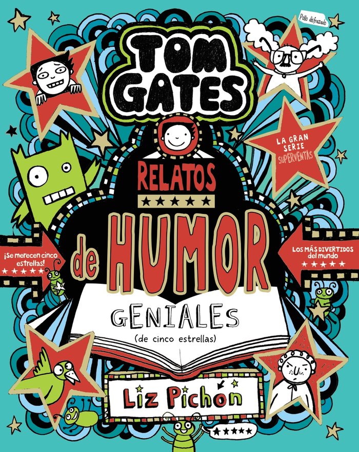 TOM GATES 21 RELATOS DE HUMOR GENIALES DE CINCO ESTRELLAS, de PICHON, LIZ | portada del libro