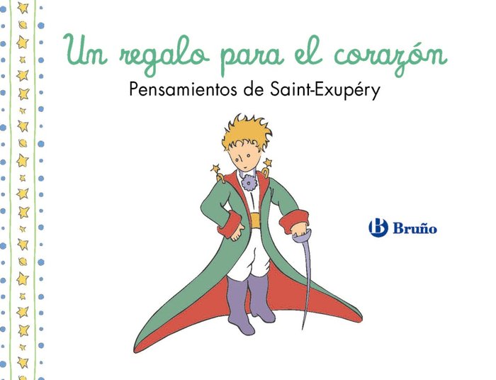 UN REGALO PARA EL CORAZON PENSAMIENTOS DE ANTOINE DE SAINT-, de DE SAINT-EXUPERY, ANTOINE | portada del libro