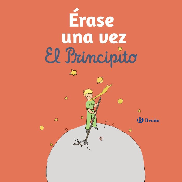 ERASE UNA VEZ EL PRINCIPITO, de DE SAINT-EXUPERY, ANTOINE | portada del libro