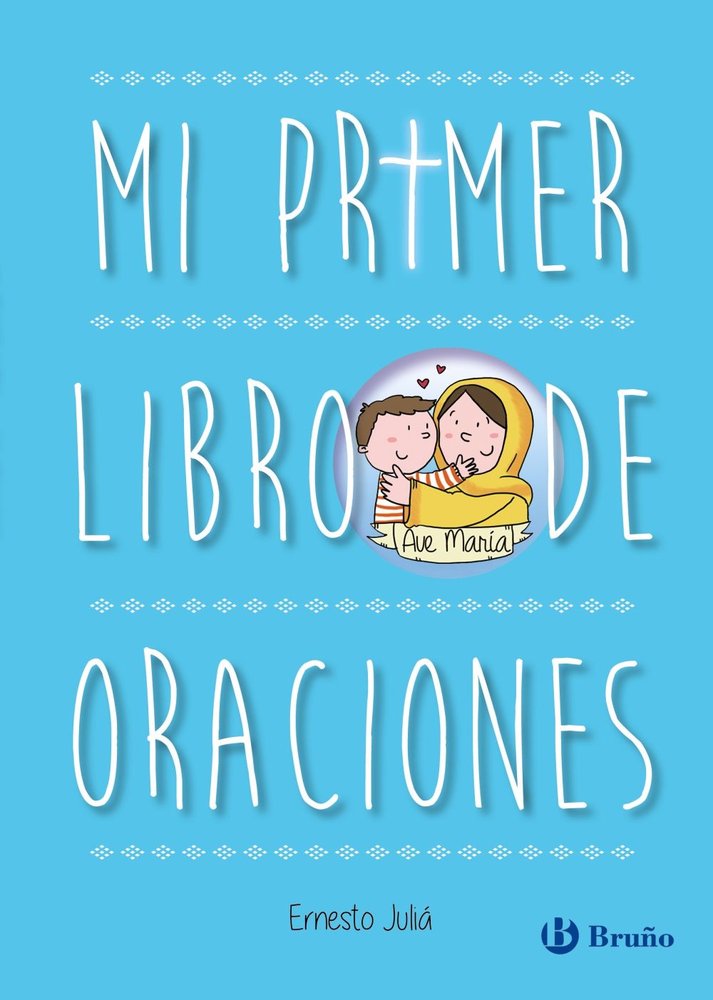 MI PRIMER LIBRO DE ORACIONES EDICION ACTUALIZADA, de JULIA, ERNESTO | portada del libro