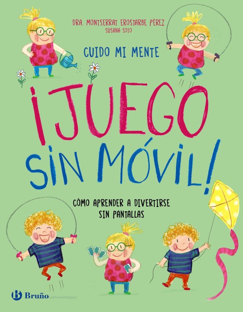CUIDO MI MENTE. JUEGO SIN MOVIL, de EROSTARBE PEREZ, MONTSERRAT | portada del libro