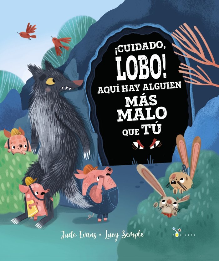 ¡CUIDADO, LOBO! AQUI HAY ALGUIEN MAS MALO QUE TU, de EVANS, JUDE | portada del libro