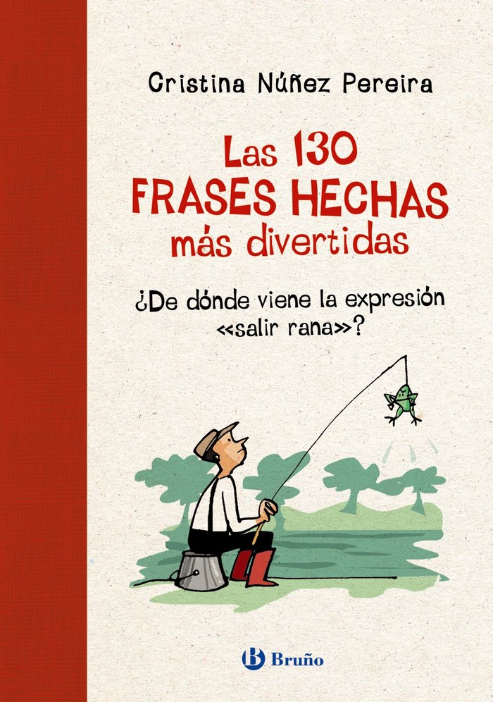 LAS 130 FRASES HECHAS MAS DIVERTIDAS, de NUÑEZ PEREIRA, CRISTINA | portada del libro
