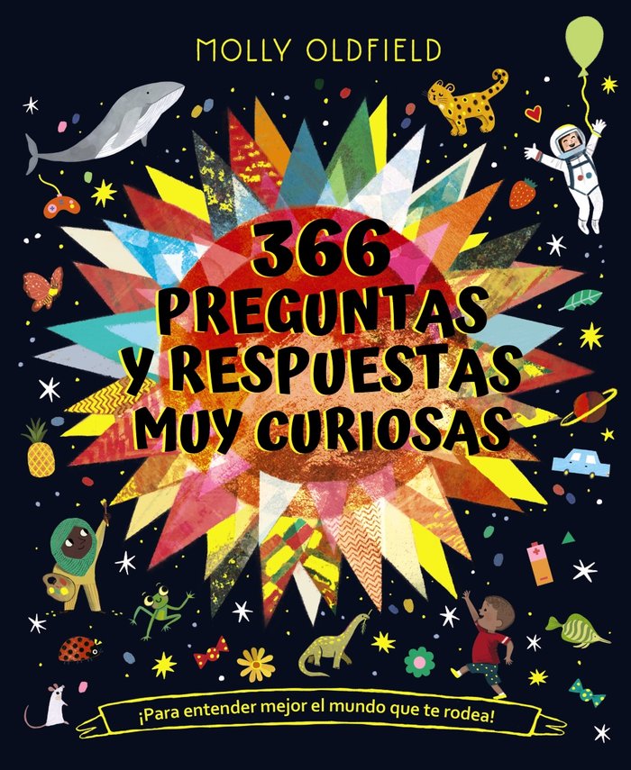 366 PREGUNTAS Y RESPUESTAS MUY CURIOSAS PARA ENTENDER MEJOR, de OLDFIELD, MOLLY | portada del libro