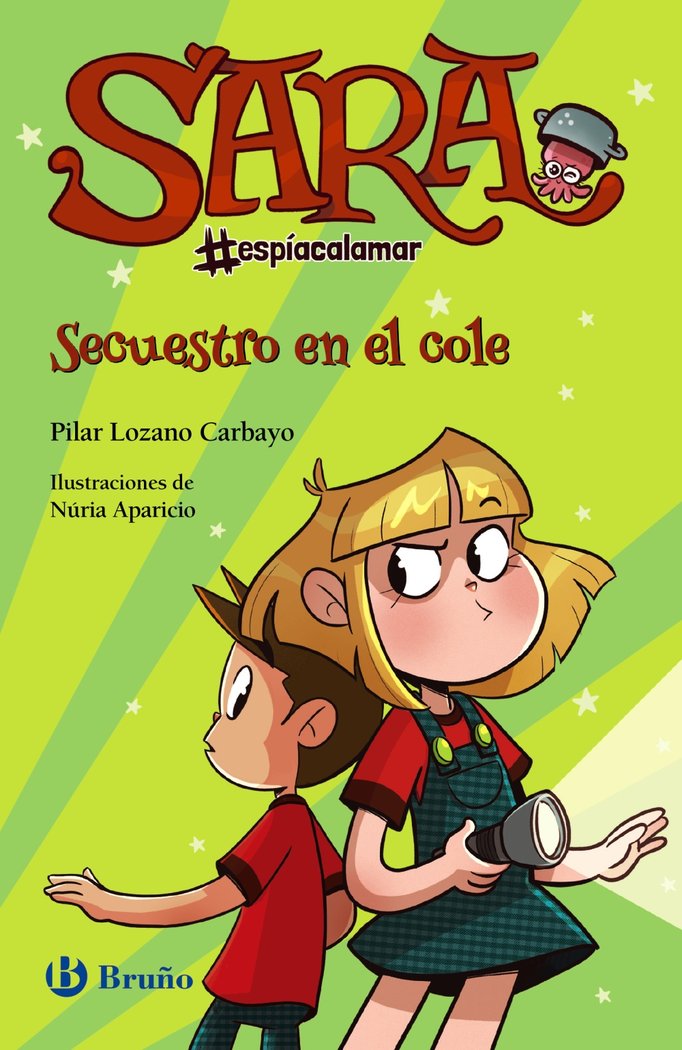 SARA ESPIACALAMAR 3 SECUESTRO EN EL COLE, de LOZANO CARBAYO, PILAR | portada del libro