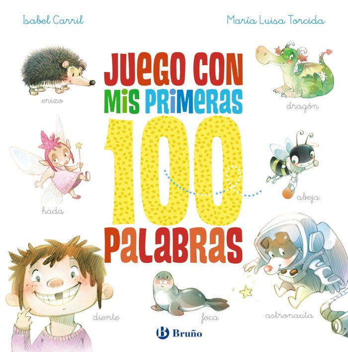 Juego con mis primeras 100 palabras, de CARRIL MARTINEZ, ISABEL | portada del libro