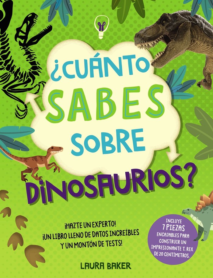 CUANTO SABES SOBRE DINOSAURIOS, de BAKER, LAURA | portada del libro