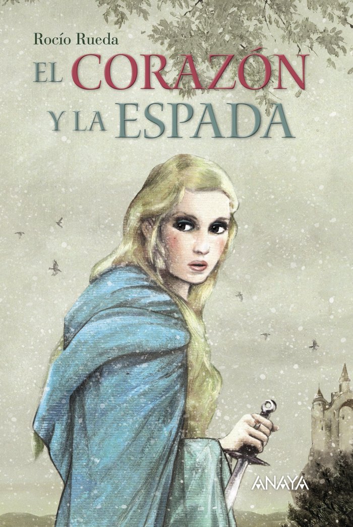 El corazón y la espada, de Rueda, Rocío | portada del libro