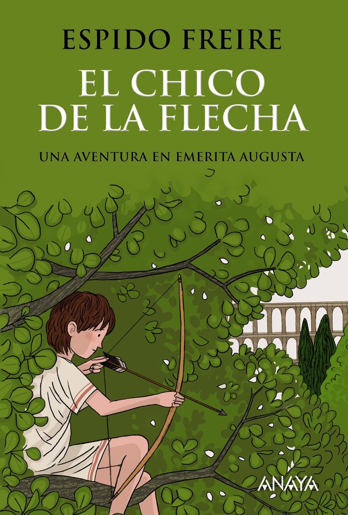 El chico de la flecha, de Freire, Espido | portada del libro