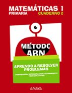 Matemáticas 1. Método ABN. Aprendo a resolver problemas 2., de Varios autores | portada del libro