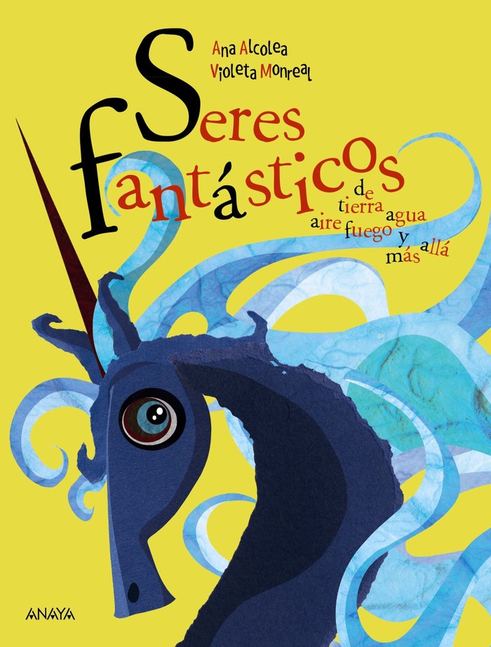 Seres fantásticos, de Alcolea, Ana | portada del libro