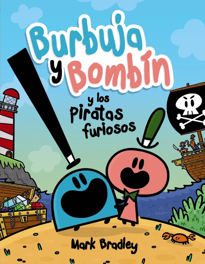 BURBUJA Y BOMBIN Y LOS PIRATAS FURIOSOS, de BRADLEY, MARK | portada del libro