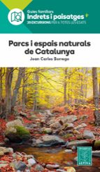 PARCS I ESPAIS NATURALS DE CATALUNYA, de JOAN CARLOS BORREGO PEREZ | portada del libro