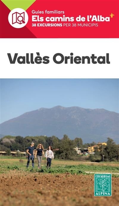 VALLES ORIENTAL - ELS CAMINS DE L'ALBA, de EQUIPO TECNICO EDITORIAL ALPINA | portada del libro