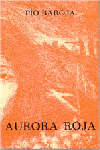 AURORA ROJA, de BAROJA PIO | portada del libro