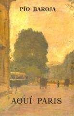 AQUI PARIS, de BAROJA | portada del libro