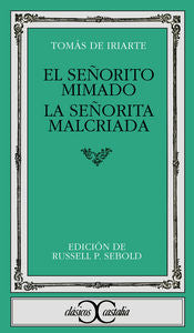 El señorito mimado. La señorita malcriada ., de Iriarte, Tomás de | portada del libro