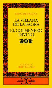 La villana de la Sagra. El colmenero divino ., de Molina, Tirso de | portada del libro