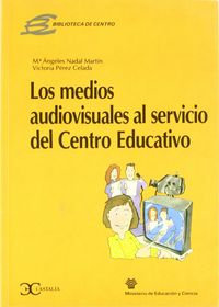 Los medios audiovisuales al servicio del centro educativo ., de NADAL | portada del libro