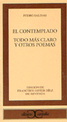 El contemplado. Todo lo más claro y otros poemas ., de Salinas, Pedro | portada del libro
