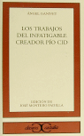 Los trabajos del infatigable creador Pío Cid ., de Ganivet, Ángel | portada del libro