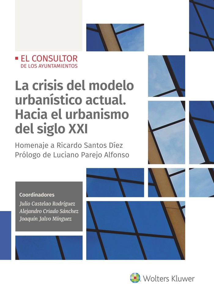 La crisis del modelo urbanístico actual. Hacia el urbanismo del siglo XXI, de JULIO CASTELAO | portada del libro