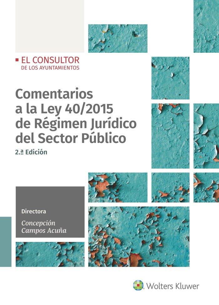 COMENTARIOS A LA LEY 40/2015 DE REGIMEN JURIDICO DEL SECTOR PUBLICO, de CAMPOS ACUÑA, CONCEPCION | portada del libro