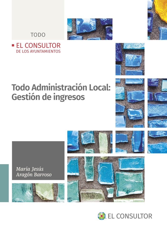 TODO ADMINISTRACION LOCAL: GESTION DE INGRESOS, de ARAGON BARROSO, MARIA JESUS | portada del libro